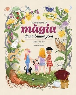 EL LLIBRE DE LA MÀGIA D'UNA BRUIXA JOVE | 9788410090507 | ROMERO, SOLEDAD | Llibreria Geli - Llibreria Online de Girona - Comprar llibres en català i castellà