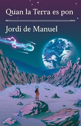 QUAN LA TERRA ES PON | 9788417353643 | JORDI DE MANUEL | Libreria Geli - Librería Online de Girona - Comprar libros en catalán y castellano