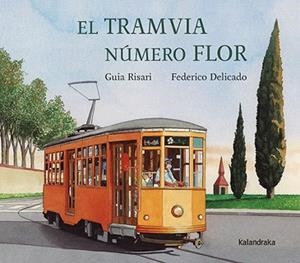 EL TRAMVIA NÚMERO FLOR | 9788410387126 | RISARI, GUIA | Libreria Geli - Librería Online de Girona - Comprar libros en catalán y castellano