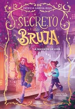 SECRETO DE BRUJA-1.LA MAGIA DE LA LUNA | 9788419982056 | GARCÍA-ROJO, PATRICIA | Llibreria Geli - Llibreria Online de Girona - Comprar llibres en català i castellà