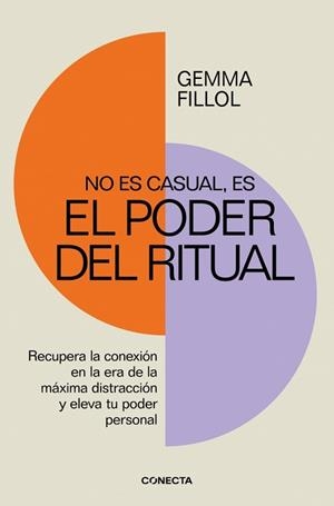 NO ES CASUAL,ES EL PODER DEL RITUAL | 9788418053443 | FILLOL, GEMMA | Llibreria Geli - Llibreria Online de Girona - Comprar llibres en català i castellà