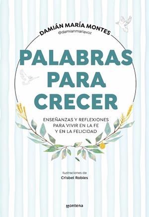 PALABRAS PARA CRECER | 9788418798597 | MONTES (@DAMIANMARIAVOZ), DAMIÁN MARÍA | Llibreria Geli - Llibreria Online de Girona - Comprar llibres en català i castellà