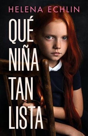 QUÉ NIÑA TAN LISTA | 9788425361029 | ECHLIN, HELENA | Llibreria Geli - Llibreria Online de Girona - Comprar llibres en català i castellà