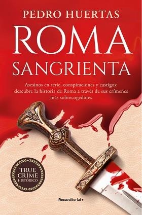ROMA SANGRIENTA | 9788410096882 | HUERTAS, PEDRO | Libreria Geli - Librería Online de Girona - Comprar libros en catalán y castellano