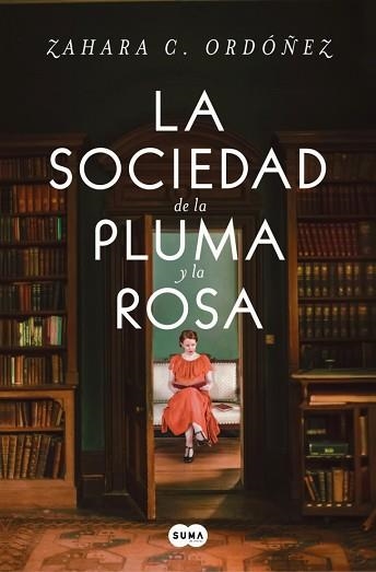 LA SOCIEDAD DE LA PLUMA Y LA ROSA | 9788491299875 | C. ORDÓÑEZ, ZAHARA | Libreria Geli - Librería Online de Girona - Comprar libros en catalán y castellano