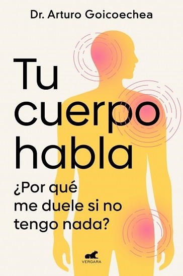 TU CUERPO HABLA | 9788419820556 | GOICOECHEA, DR. ARTURO | Libreria Geli - Librería Online de Girona - Comprar libros en catalán y castellano