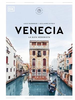 VENECIA.LA GUÍA HEDONISTA (PEQUEÑOS ATLAS HEDONISTAS) | 9780241732496 | TOURNEBIZE, LUCIE/DUTREIX, GUILLAUME | Llibreria Geli - Llibreria Online de Girona - Comprar llibres en català i castellà