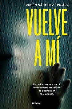 VUELVE A MÍ | 9788425369827 | SÁNCHEZ TRIGOS, RUBÉN | Libreria Geli - Librería Online de Girona - Comprar libros en catalán y castellano