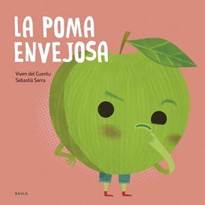LA POMA ENVEJOSA | 9788447953868 | VIVIM DEL CUENTU | Llibreria Geli - Llibreria Online de Girona - Comprar llibres en català i castellà