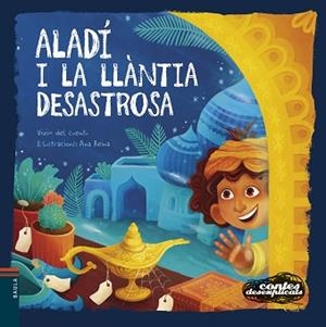 ALADÍ I LA LLÀNTIA DESASTROSA | 9788447953936 | VIVIM DEL CUENTU | Llibreria Geli - Llibreria Online de Girona - Comprar llibres en català i castellà