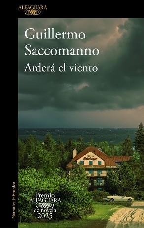 ARDERÁ EL VIENTO (PREMIO ALFAGUARA DE NOVELA 2025) | 9788410496231 | SACCOMANNO, GUILLERMO | Libreria Geli - Librería Online de Girona - Comprar libros en catalán y castellano