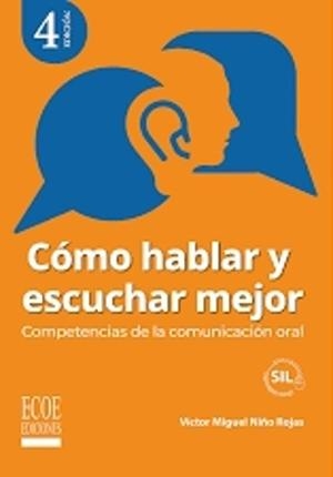 CÓMO HABLAR Y ESCUCHAR MEJOR.COMPETENCIAS DE LA COMUNICACIÓN ORAL | 9789585038509 | NIÑO ROJAS,VICTOR MIGUEL | Libreria Geli - Librería Online de Girona - Comprar libros en catalán y castellano