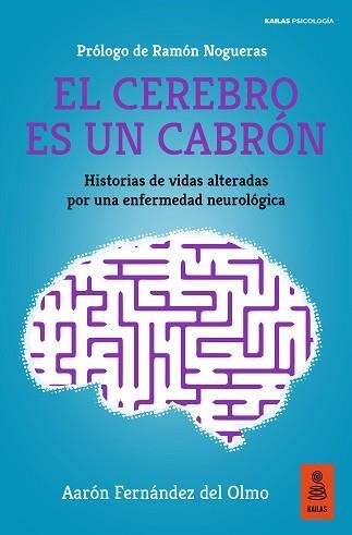 EL CEREBRO ES UN CABRÓN | 9788418345999 | FERNÁNDEZ DEL OLMO, AARÓN | Libreria Geli - Librería Online de Girona - Comprar libros en catalán y castellano