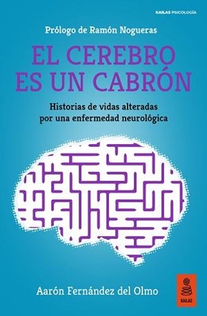 EL CEREBRO ES UN CABRÓN | 9788418345999 | FERNÁNDEZ DEL OLMO, AARÓN | Llibreria Geli - Llibreria Online de Girona - Comprar llibres en català i castellà