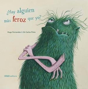 HAY ALGUIEN MÁS FEROZ QUE YO? | 9788498717341 | FERNANDES, HUGO | Llibreria Geli - Llibreria Online de Girona - Comprar llibres en català i castellà