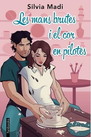 LES MANS BRUTES I EL COR EN PILOTES | 9788410028401 | MADI, SILVIA | Llibreria Geli - Llibreria Online de Girona - Comprar llibres en català i castellà