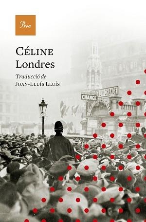LONDRES (EDICIÓ EN CATALÀ) | 9788410488175 | CÉLINE, LOUIS-FERDINAND | Llibreria Geli - Llibreria Online de Girona - Comprar llibres en català i castellà