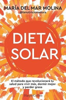 DIETA SOLAR | 9788410642089 | MOLINA, MARÍA DEL MAR | Llibreria Geli - Llibreria Online de Girona - Comprar llibres en català i castellà