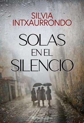 SOLAS EN EL SILENCIO | 9788410642140 | SILVIA INTXAURRONDO | Llibreria Geli - Llibreria Online de Girona - Comprar llibres en català i castellà