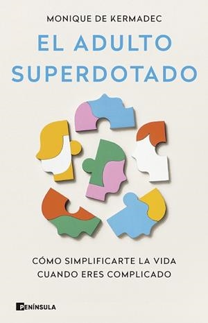 EL ADULTO SUPERDOTADO | 9788411003445 | KERMAC, MONIQUE DE | Llibreria Geli - Llibreria Online de Girona - Comprar llibres en català i castellà