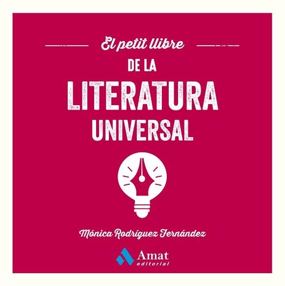 EL PETIT LLIBRE DE LA LITERATURA UNIVERSAL | 9788410451254 | RODRÍGUEZ FERNÁNDEZ, MÓNICA | Llibreria Geli - Llibreria Online de Girona - Comprar llibres en català i castellà