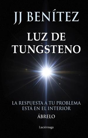LUZ DE TUNGSTENO | 9788419996831 | BENÍTEZ, J. J. | Llibreria Geli - Llibreria Online de Girona - Comprar llibres en català i castellà