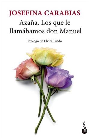 AZAÑA.LOS QUE LE LLAMÁBAMOS DON MANUEL | 9788432244414 | CARABIAS, JOSEFINA | Libreria Geli - Librería Online de Girona - Comprar libros en catalán y castellano