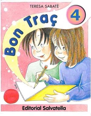 BON TRAÇ-4 | 9788484120322 | SABATE,TERESA | Libreria Geli - Librería Online de Girona - Comprar libros en catalán y castellano