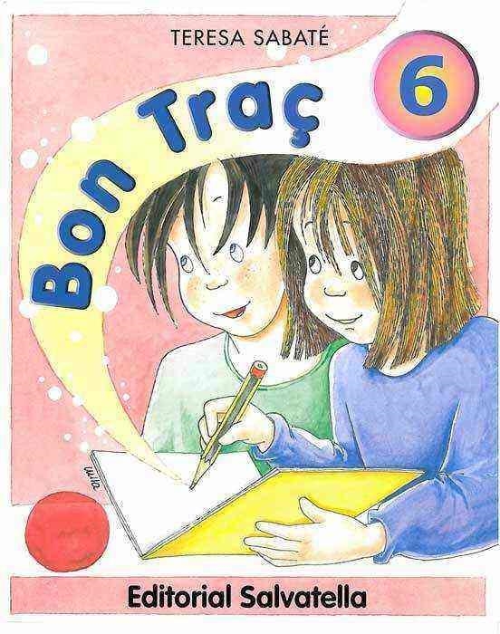 BON TRAÇ-6 | 9788484120346 | SABATE,TERESA | Llibreria Geli - Llibreria Online de Girona - Comprar llibres en català i castellà