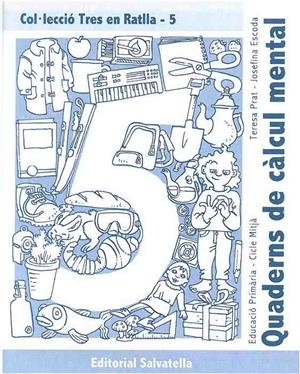 QUADERN DE CALCUL MENTAL-5 | 9788484123347 | Llibreria Geli - Llibreria Online de Girona - Comprar llibres en català i castellà