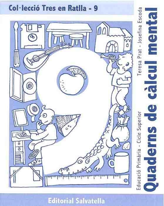 TRES EN RATLLA-9 QUADERNS DE CALCUL MENTAL | 9788484123385 | PRAT,TERESA/ESCODA,JOSEFINA | Llibreria Geli - Llibreria Online de Girona - Comprar llibres en català i castellà