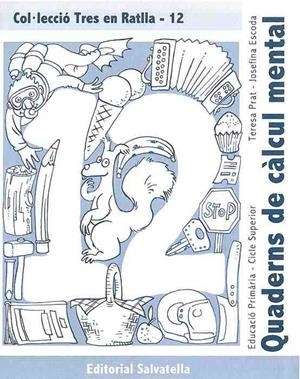 TRES EN RATLLA-12 QUADERNS DE CALCUL MENTAL | 9788484123415 | PRAT,TERESA/ESCODA,JOSEFINA | Llibreria Geli - Llibreria Online de Girona - Comprar llibres en català i castellà