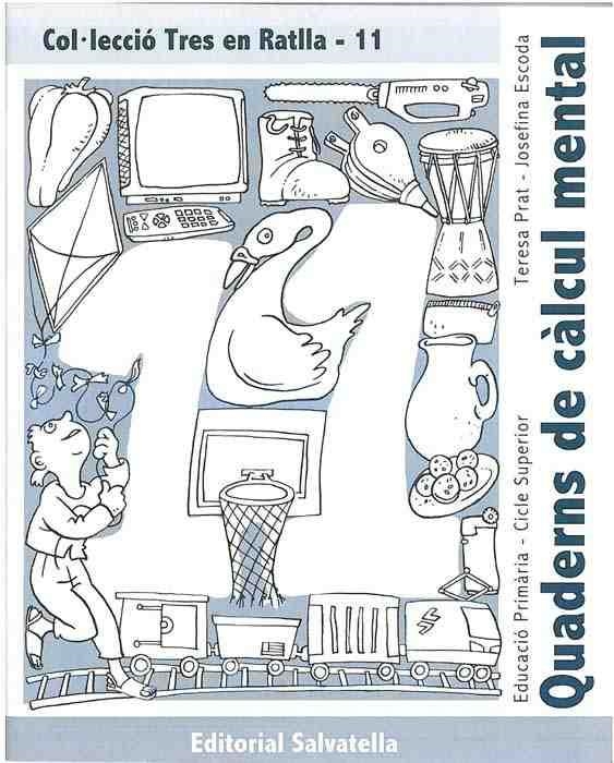 TRES EN RATLLA-11 QUADERNS DE CALCUL MENTAL | 9788484123408 | PRAT,TERESA/ESCODA,JOSEFINA | Llibreria Geli - Llibreria Online de Girona - Comprar llibres en català i castellà