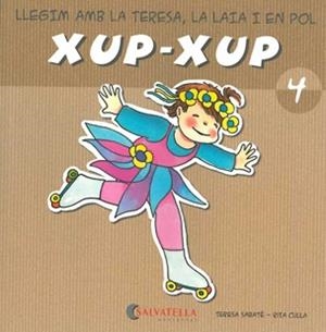 XUP-XUP-4 | 9788484125723 | SABATE,TERESA | Libreria Geli - Librería Online de Girona - Comprar libros en catalán y castellano