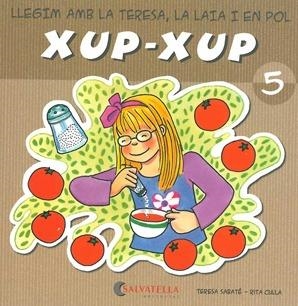 XUP-XUP-5 | 9788484125730 | SABATE,TERESA | Libreria Geli - Librería Online de Girona - Comprar libros en catalán y castellano