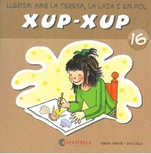 XUP-XUP-16 | 9788484125846 | SABATE,TERESA | Libreria Geli - Librería Online de Girona - Comprar libros en catalán y castellano