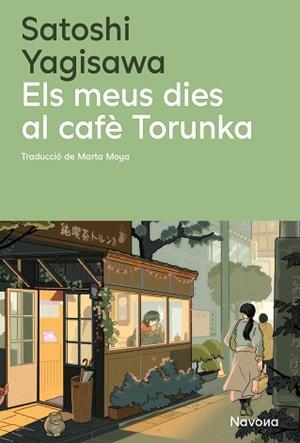 ELS MEUS DIES AL CAFÈ TORUNKA | 9788410180352 | YAGISAWA, SATOSHI | Libreria Geli - Librería Online de Girona - Comprar libros en catalán y castellano