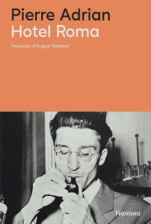 HOTEL ROMA (EDICIÓ EN CATALÀ) | 9788410180451 | ADRIAN, PIERRE | Llibreria Geli - Llibreria Online de Girona - Comprar llibres en català i castellà