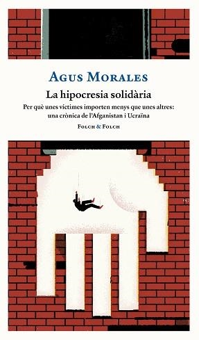 LA HIPOCRESIA SOLIDÀRIA | 9788419563330 | MORALES, AGUS | Llibreria Geli - Llibreria Online de Girona - Comprar llibres en català i castellà