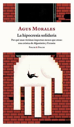LA HIPOCRESÍA SOLIDARIA | 9788419563323 | MORALES, AGUS | Llibreria Geli - Llibreria Online de Girona - Comprar llibres en català i castellà