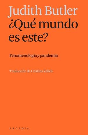 QUÉ MUNDO ES ESTE? | 9788412542745 | BUTLER, JUDITH | Libreria Geli - Librería Online de Girona - Comprar libros en catalán y castellano