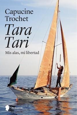 TARA TARI.MIS ALAS,MI LIBERTAD | 9788412891508 | TROCHET, CAPUCINE | Llibreria Geli - Llibreria Online de Girona - Comprar llibres en català i castellà