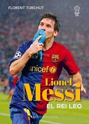 MESSI.EL REI LEO | 9788410131781 | TORCHUT, FLORENT | Libreria Geli - Librería Online de Girona - Comprar libros en catalán y castellano