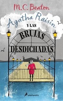 AGATHA RAISIN Y LAS BRUJAS DESDICHADAS (AGATHA RAISIN-9) | 9788419346681 | BEATON, M.C. | Llibreria Geli - Llibreria Online de Girona - Comprar llibres en català i castellà