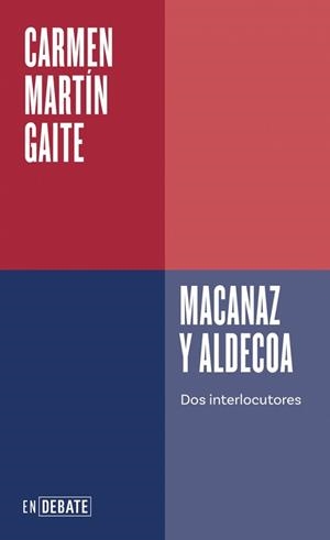 MACANAZ Y ALDECOA | 9788410433458 | MARTÍN GAITE, CARMEN | Llibreria Geli - Llibreria Online de Girona - Comprar llibres en català i castellà