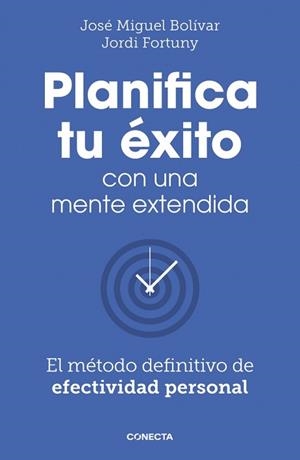 PLANIFICA TU ÉXITO CON UNA MENTE EXTENDIDA | 9788418053061 | BOLÍVAR, JOSÉ MIGUEL/FORTUNY, JORDI | Llibreria Geli - Llibreria Online de Girona - Comprar llibres en català i castellà