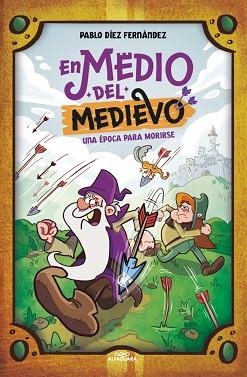 EN MEDIO DEL MEDIEVO.UNA ÉPOCA PARA MORIRSE | 9788410190245 | DÍEZ FERNÁNDEZ, PABLO | Llibreria Geli - Llibreria Online de Girona - Comprar llibres en català i castellà