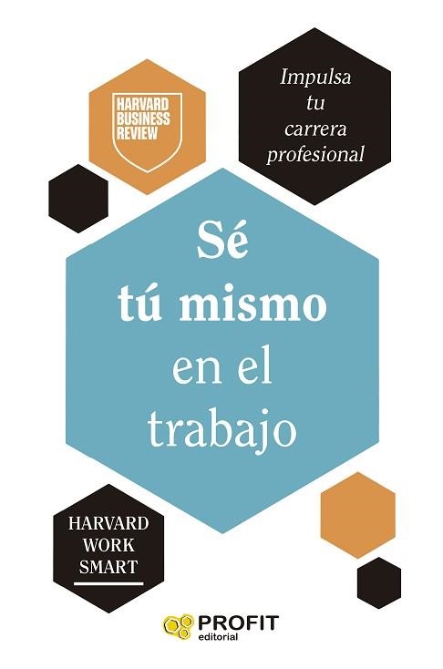 SÉ TÚ MISMO EN EL TRABAJO | 9788410235519 | Libreria Geli - Librería Online de Girona - Comprar libros en catalán y castellano