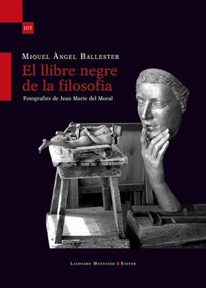 EL LLIBRE NEGRE DE LA FILOSOFIA | 9788410377288 | BALLESTER SALAS, MIQUEL ÀNGEL | Llibreria Geli - Llibreria Online de Girona - Comprar llibres en català i castellà