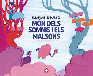 EL FABULÓS I ESGARRIFÓS MÓN DELS SOMNIS I ELS MALSONS | 9788410090743 | MANZANO, EVA | Llibreria Geli - Llibreria Online de Girona - Comprar llibres en català i castellà